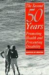 The Second Fifty Years: Promoting Health and Preventing Disability. Division of Health Promotion and Disease Prevention, Institute of Medicine