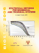 INTERNATIONAL CONFERENCE ON STATISTICAL MODELS FOR BIOMEDICAL AND TECHNICAL SYSTEMS (BIOSTAT2006)